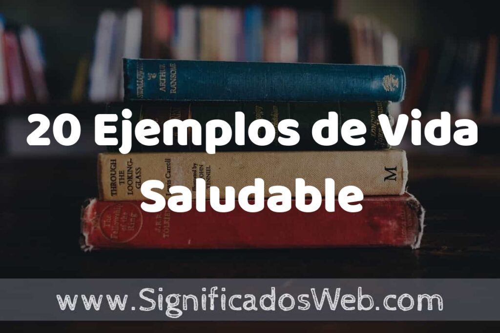 20 Ejemplos de Vida Saludable ▶️ Tipos, Definición y Análisis