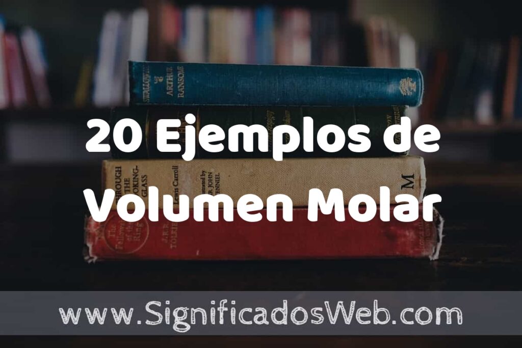 20 Ejemplos de Volumen Molar ▶️ Tipos, Definición y Análisis