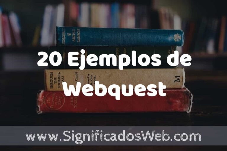 20 Ejemplos de Webquest ️ Tipos, Definición y Análisis