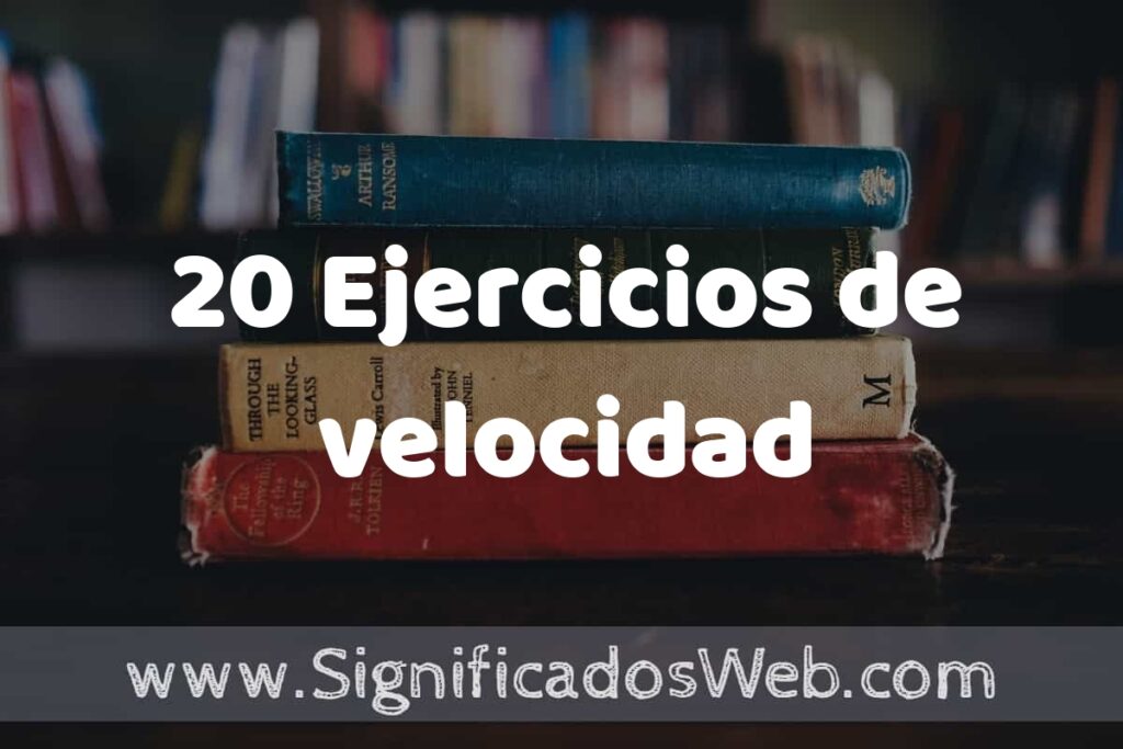 20 Ejercicios de velocidad: Que es, Tipos, Características, para que Sirve y Definición
