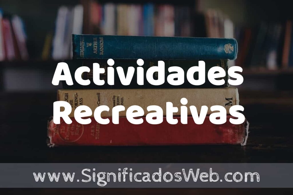 Concepto de Actividades Recreativas ▶️¿Que es? Definición, Significado y EJEMPLOS
