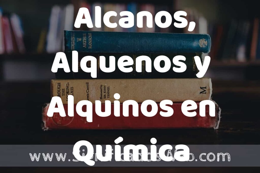 Concepto de Alcanos, Alquenos y Alquinos en Química ▶️¿Que es? Definición, Significado y