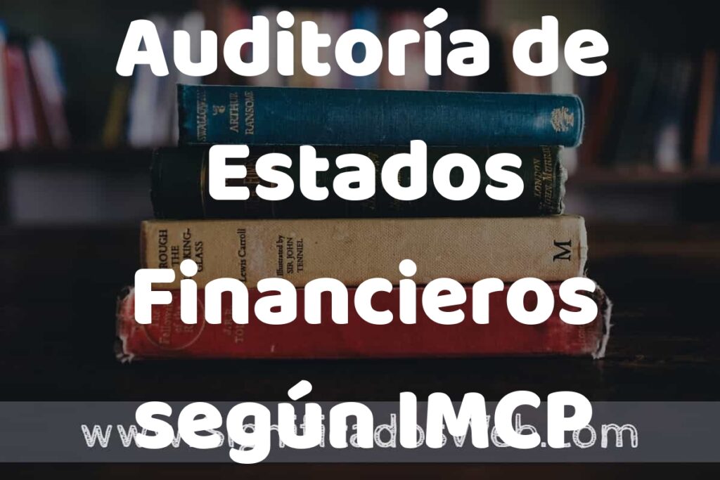 Concepto de Auditoría de Estados Financieros según IMCP ▶️¿Que es? Definición, Significado y