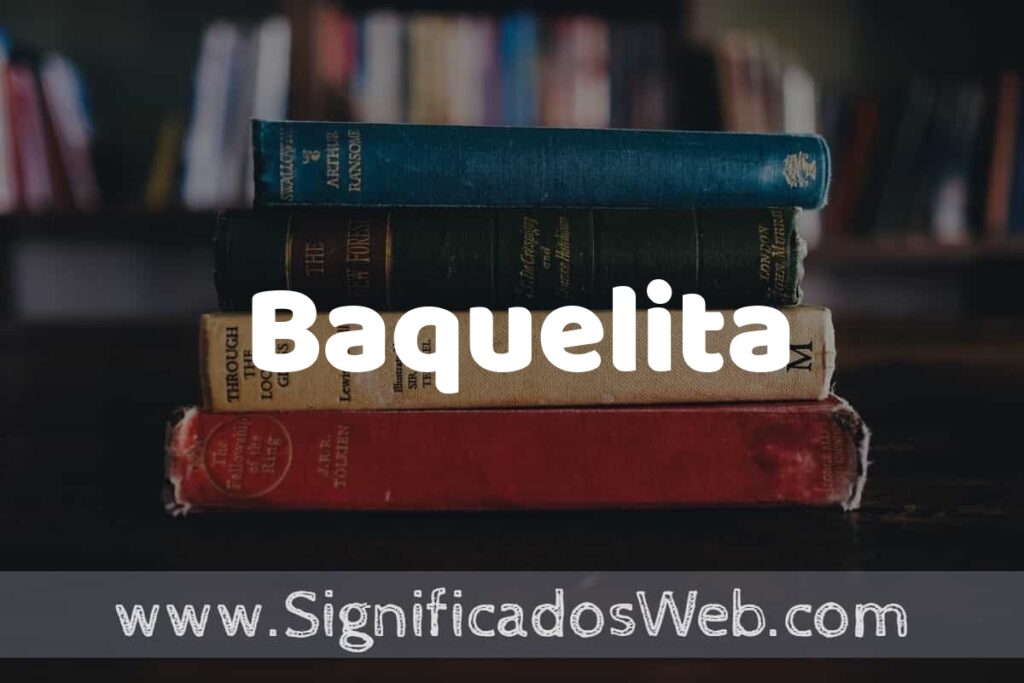 Concepto de Baquelita ▶️¿Que es? Definición, Significado y EJEMPLOS