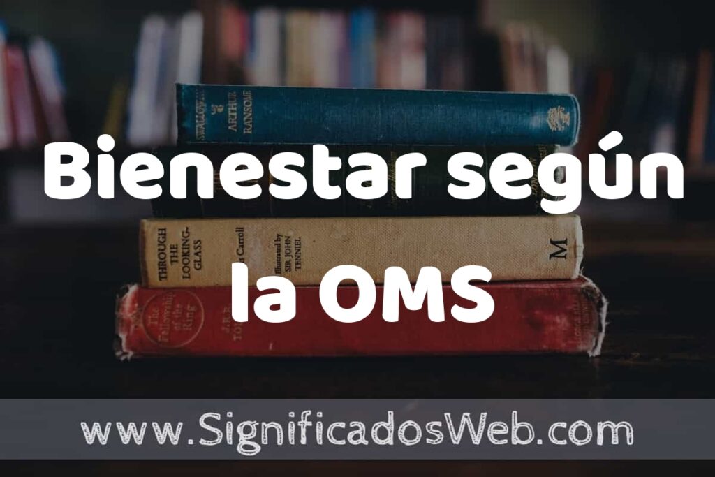 Concepto de Bienestar según la OMS ▶️¿Que es? Definición, Significado y EJEMPLOS