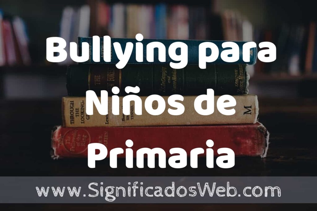Concepto de Bullying para Niños de Primaria ▶️¿Que es? Definición, Significado y EJEMPLOS