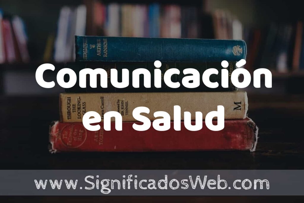 Concepto de Comunicación en Salud ▶️¿Que es? Definición, Significado y EJEMPLOS