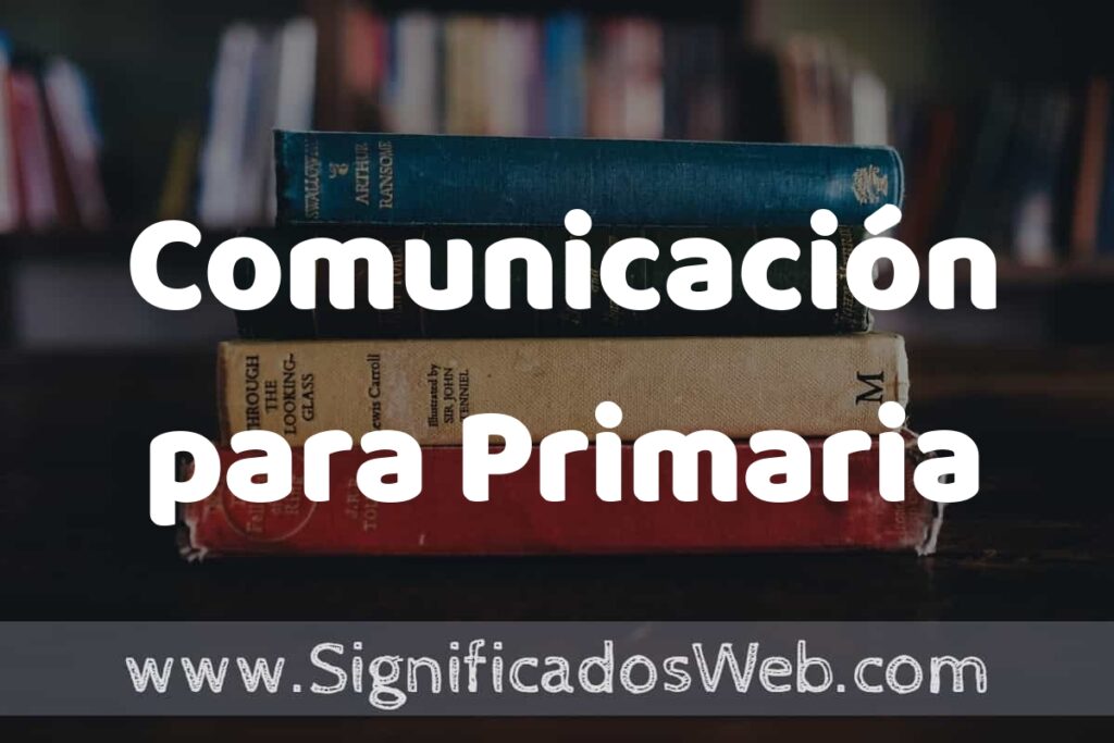 Concepto de Comunicación para Primaria ▶️¿Que es? Definición, Significado y EJEMPLOS