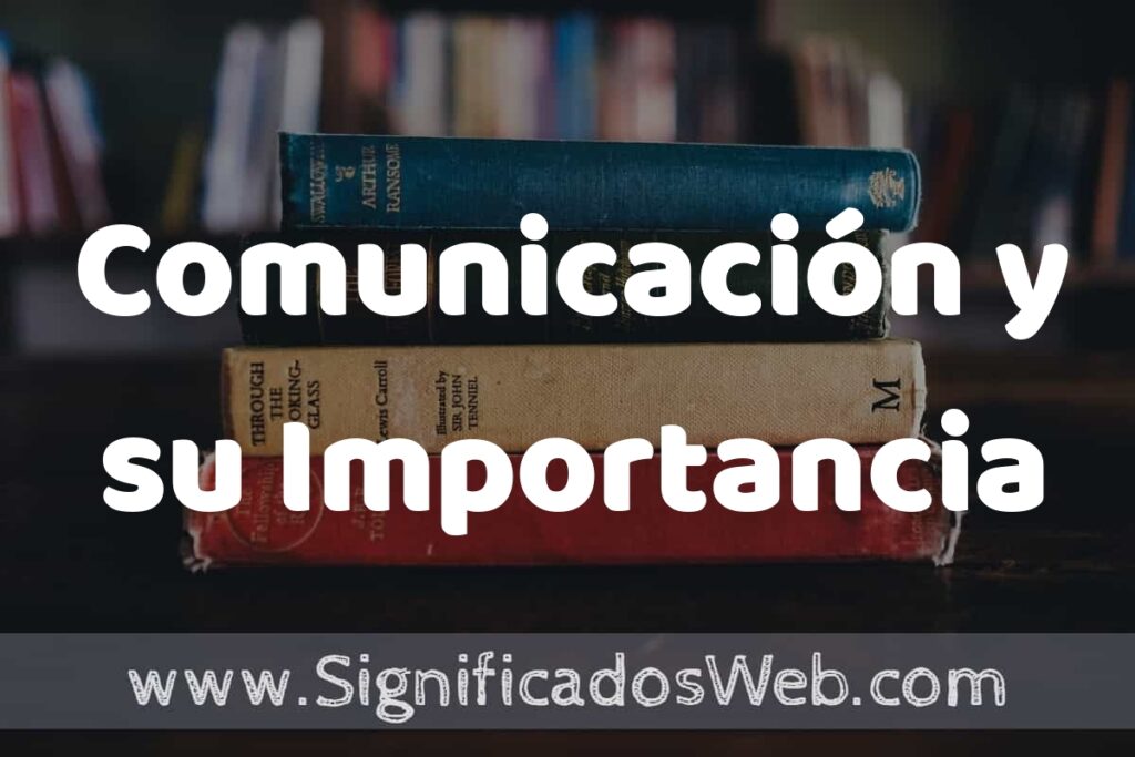 Concepto de Comunicación y su Importancia ▶️¿Que es? Definición, Significado y EJEMPLOS