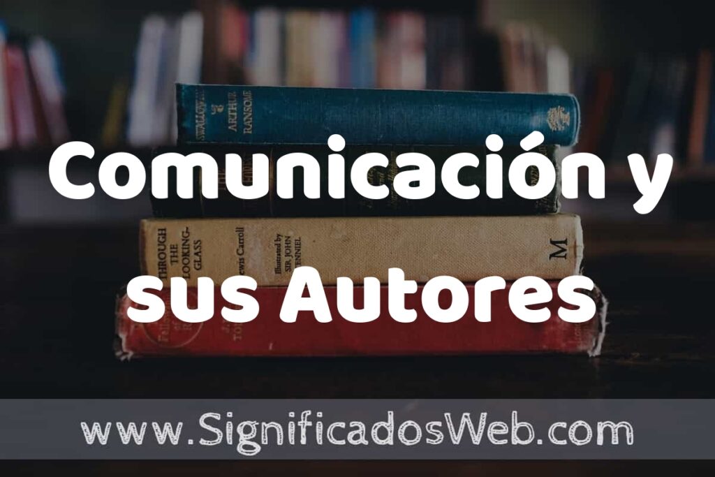 Concepto de Comunicación y sus Autores ▶️¿Que es? Definición, Significado y EJEMPLOS