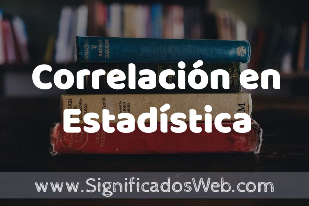 Concepto de Correlación en Estadística ▶️¿Que es? Definición, Significado y EJEMPLOS