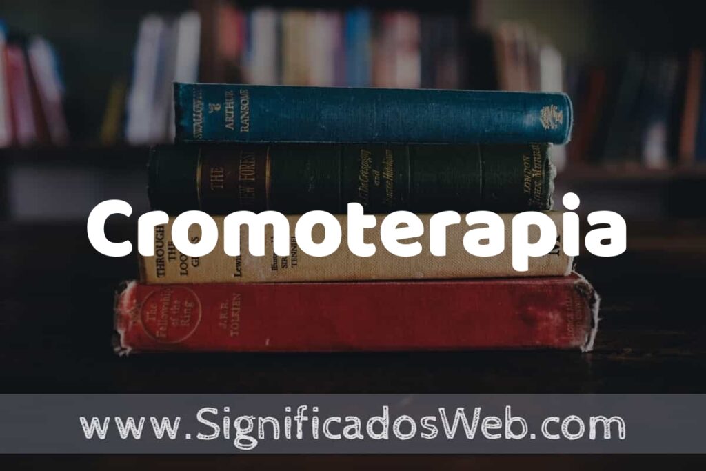 Concepto de Cromoterapia ▶️¿Que es? Definición, Significado y EJEMPLOS