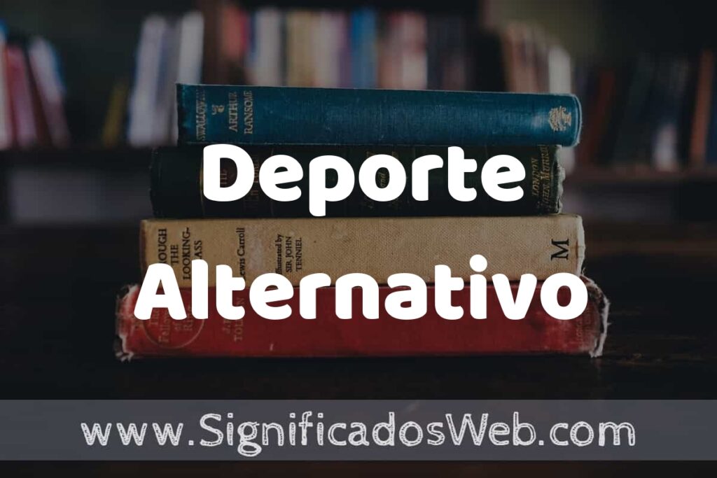 Concepto de Deporte Alternativo ▶️¿Que es? Definición, Significado y EJEMPLOS