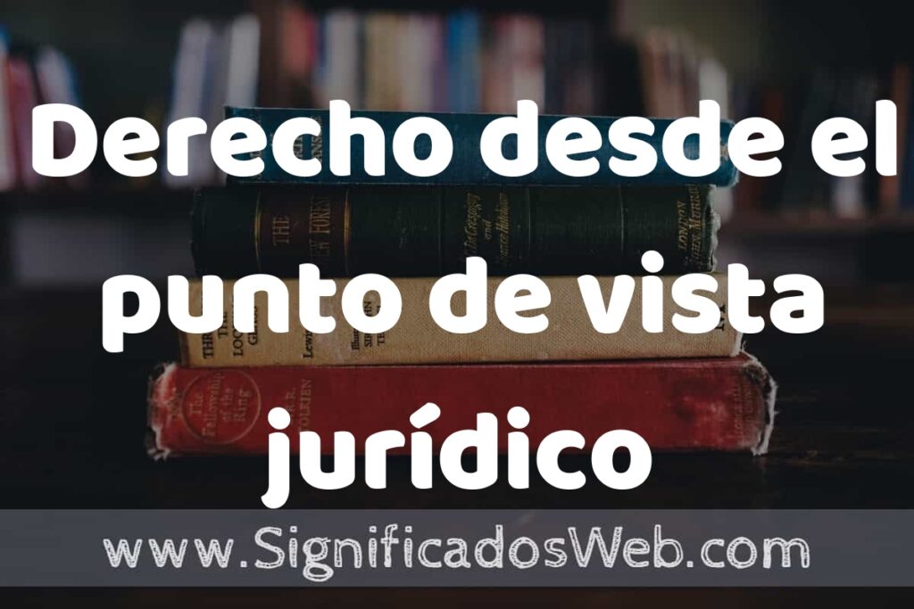 Concepto de Derecho desde el punto de vista jurídico ▶️¿Que es? Definición, Significado