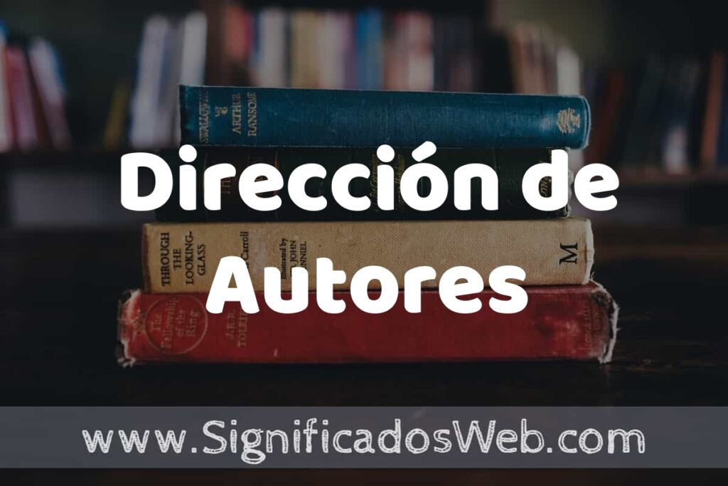 Concepto de Dirección de Autores ▶️¿Que es? Definición, Significado y EJEMPLOS
