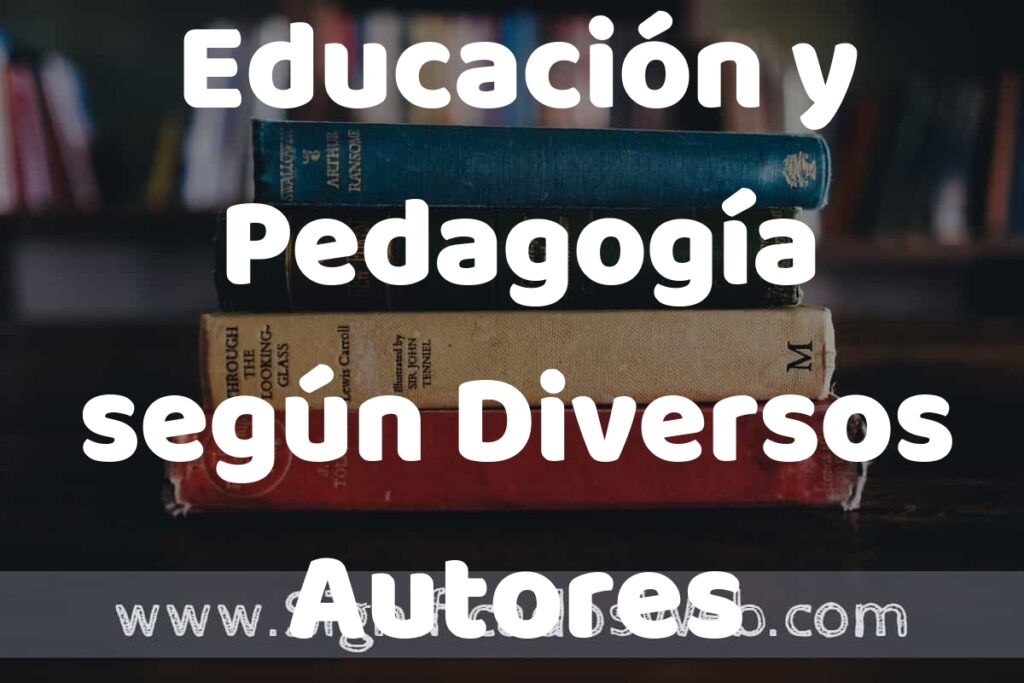 Concepto de Educación y Pedagogía según Diversos Autores ▶️¿Que es? Definición, Significado y