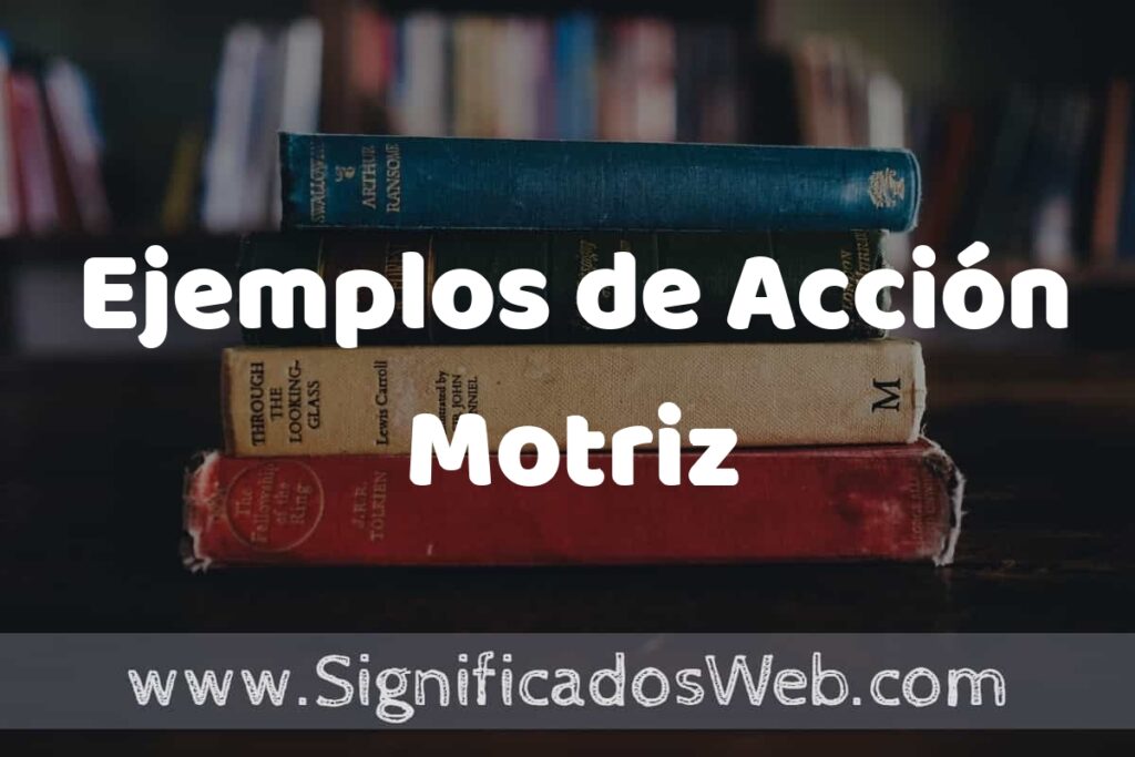 25 Ejemplos de Acción Motriz ▶️ ¿que es? Características y COMO USAR