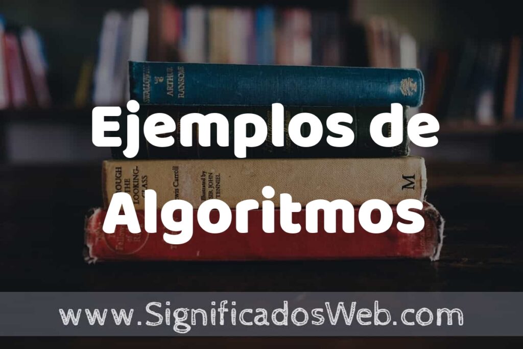 50 Ejemplos de Algoritmos ▶️ Características, ¿que es? COMO USAR