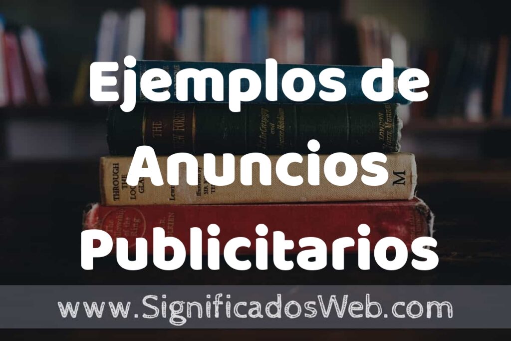 50 Ejemplos de Anuncios Publicitarios ▶️ Características, ¿que es? COMO USAR