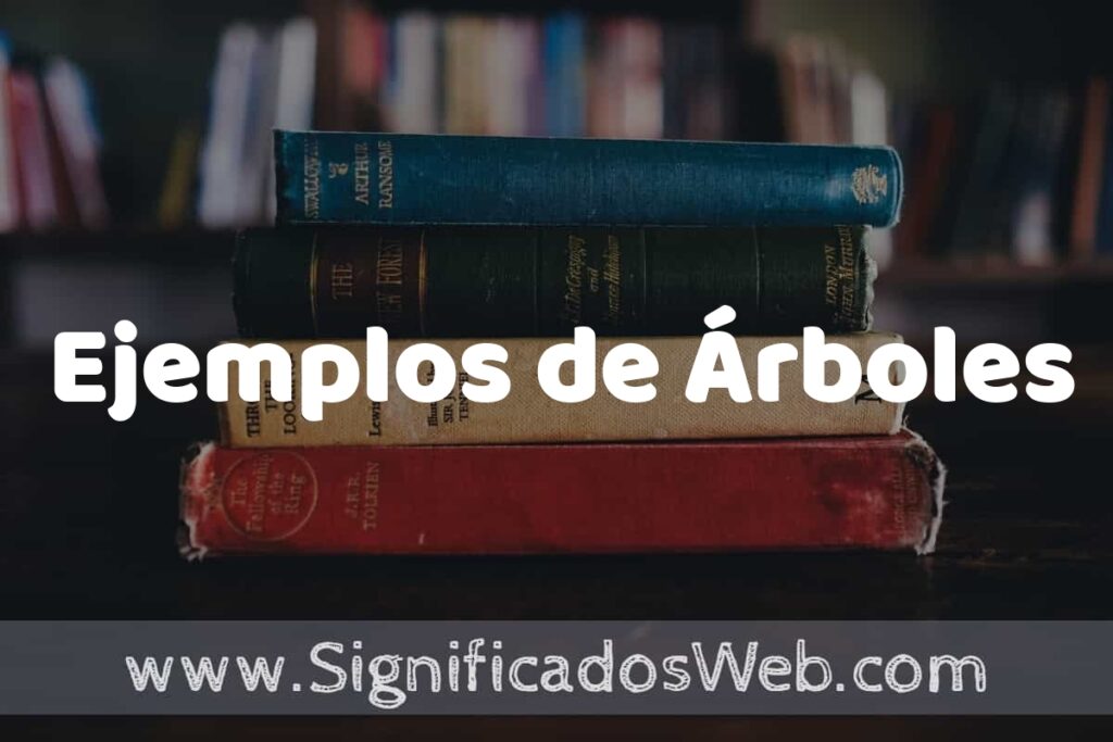 25 Ejemplos de Árboles ▶️ ¿que es? Características y COMO USAR