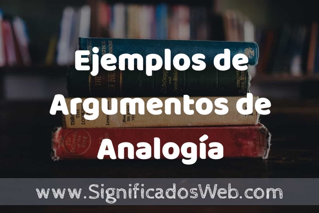 25 Ejemplos de Argumentos de Analogía ▶️ ¿que es? Características y COMO USAR