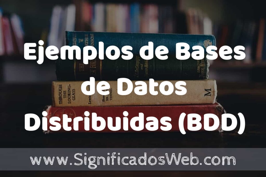 25 Ejemplos de Bases de Datos Distribuidas (BDD) ▶️ ¿que es? Características y COMO USAR