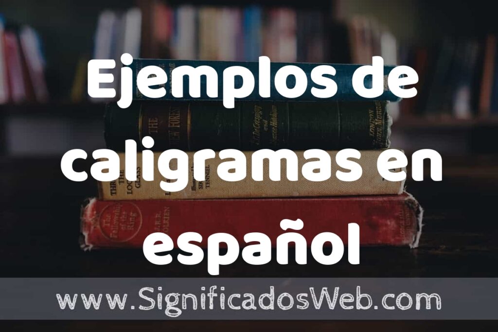 50 Ejemplos de caligramas en español ▶️ Características, ¿que es? COMO USAR
