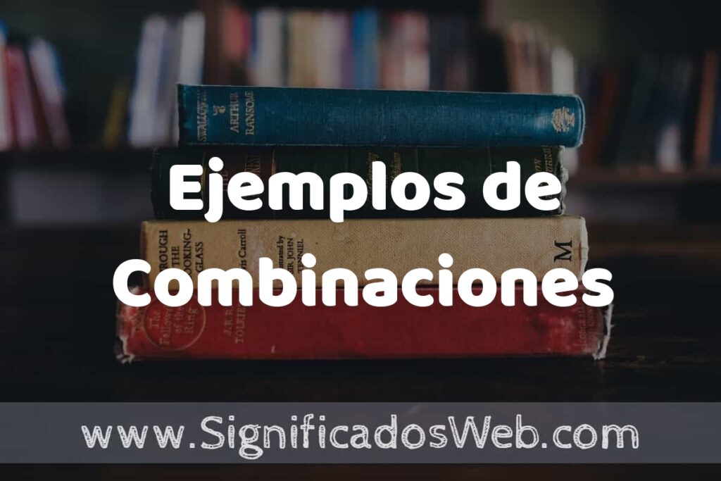 25 Ejemplos de Combinaciones ▶️ ¿que es? Características y COMO USAR