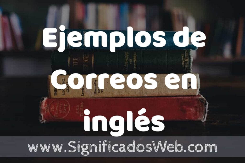 50 Ejemplos de Correos en inglés ▶️ Características, ¿que es? COMO USAR