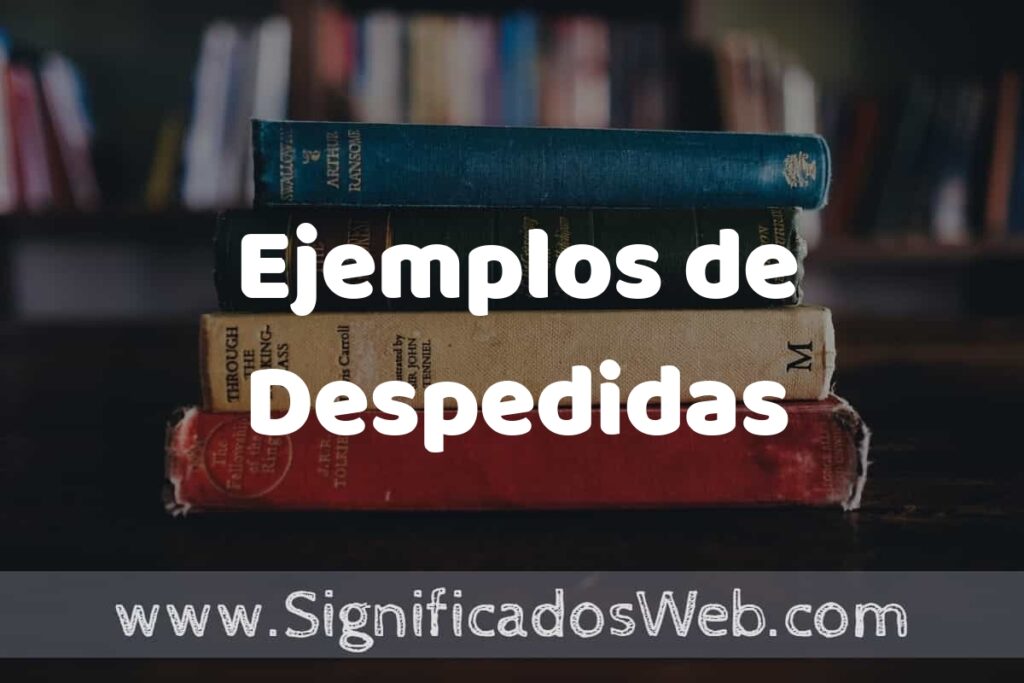 25 Ejemplos de Despedidas ▶️ ¿que es? Características y COMO USAR