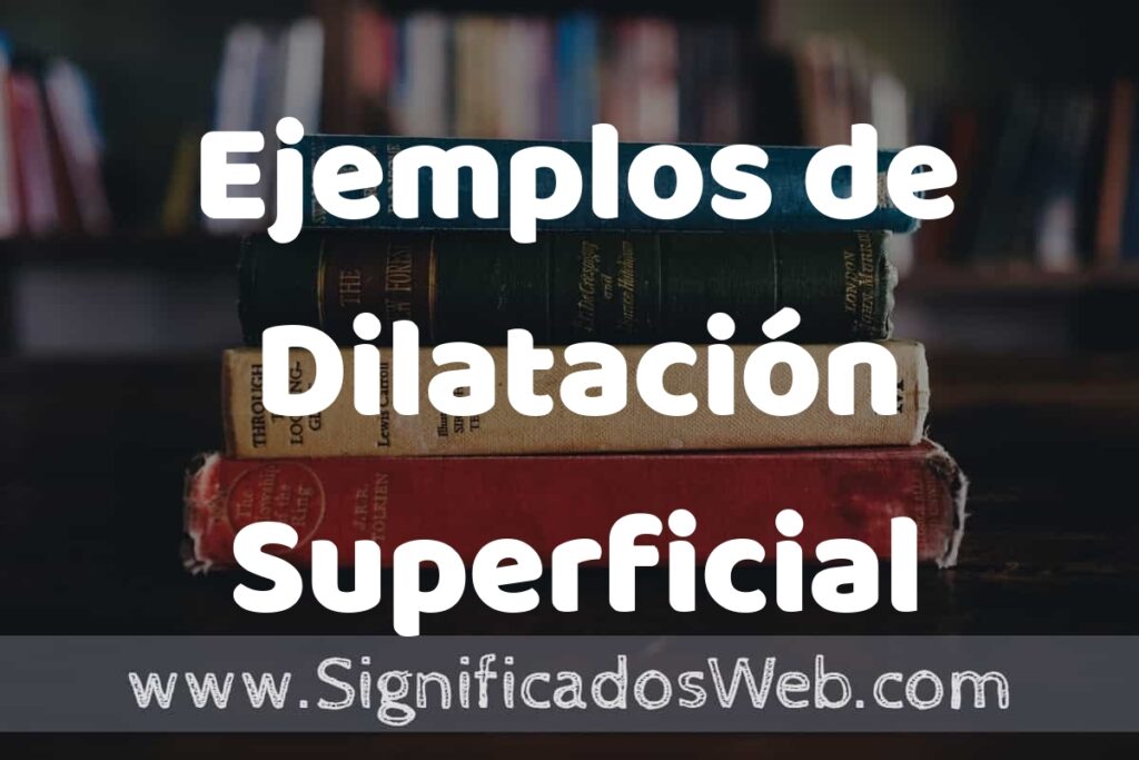 50 Ejemplos de Dilatación Superficial ▶️ Características, ¿que es? COMO USAR