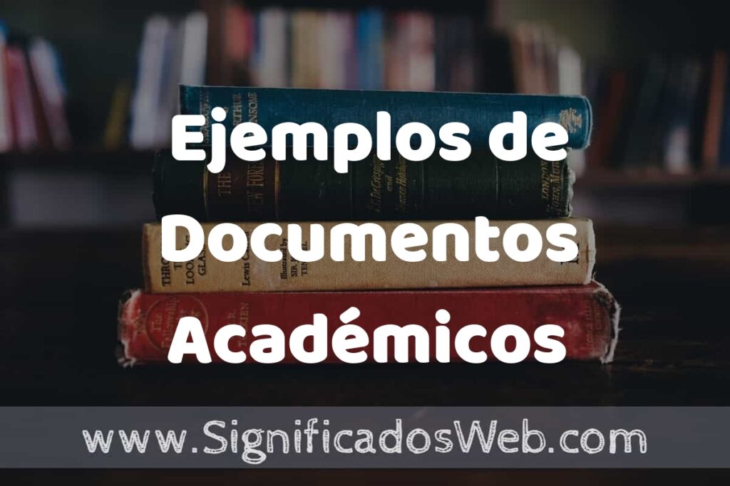 25 Ejemplos de Documentos Académicos ▶️ ¿que es? Características y COMO USAR