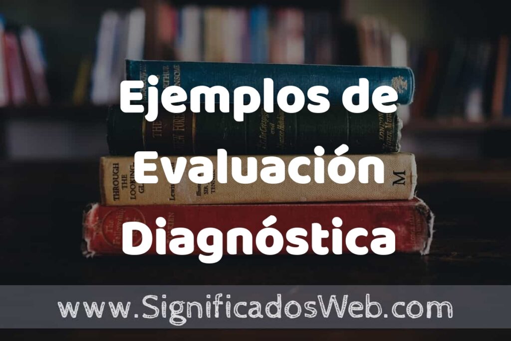25 Ejemplos de Evaluación Diagnóstica ▶️ ¿que es? Características y COMO USAR