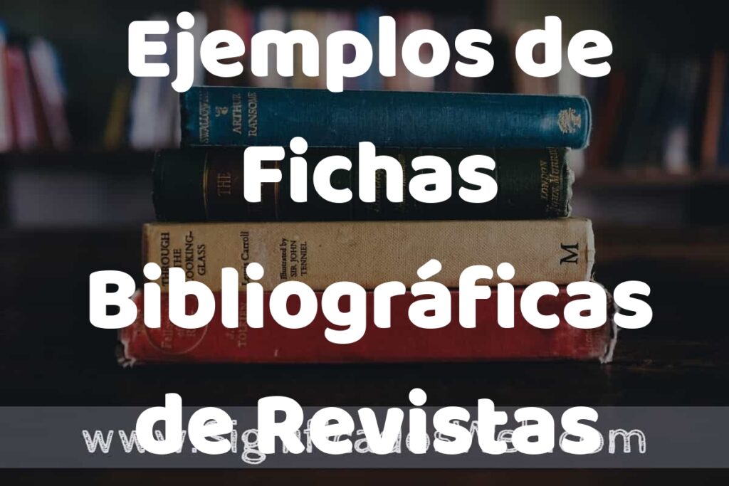 50 Ejemplos de Fichas Bibliográficas de Revistas ▶️ Características, ¿que es? COMO USAR