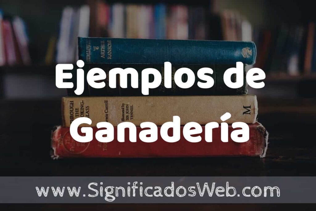 50 Ejemplos de Ganadería ▶️ Características, ¿que es? COMO USAR