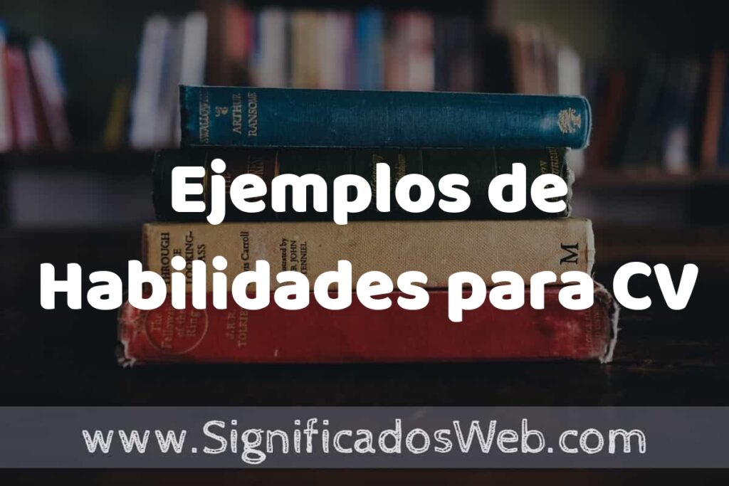 25 Ejemplos de Habilidades para CV ▶️ ¿que es? Características y COMO USAR