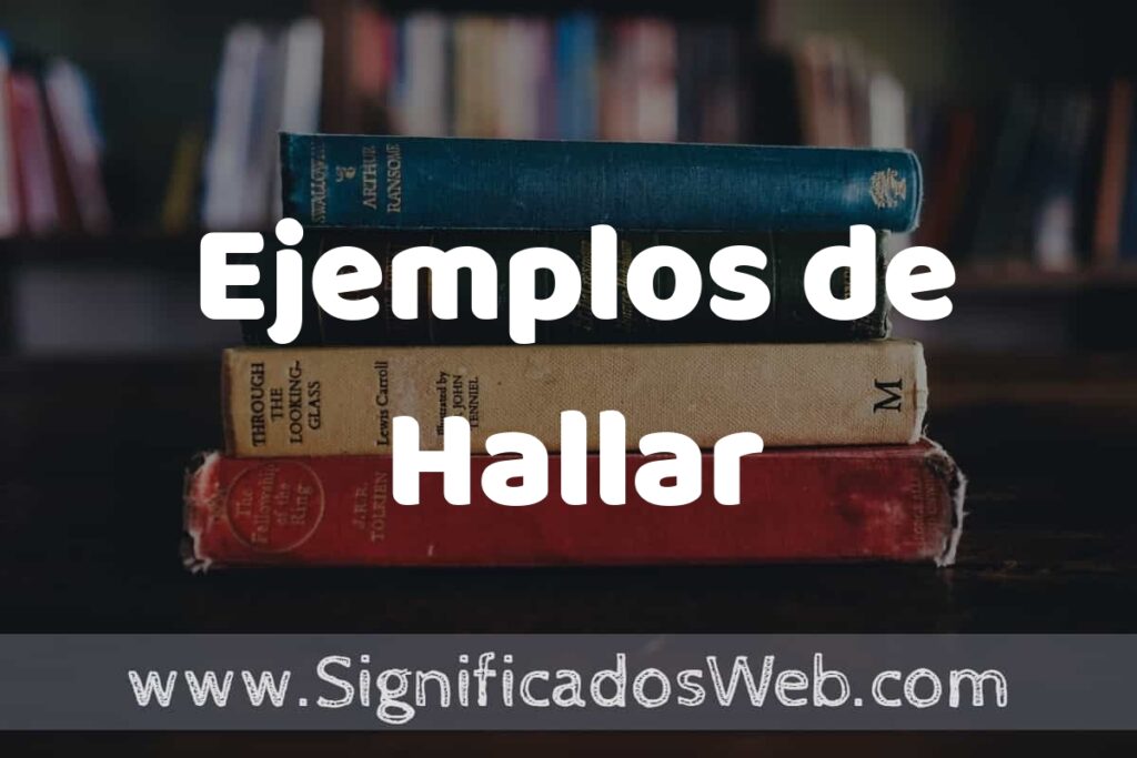 50 Ejemplos de Hallar ▶️ Características, ¿que es? COMO USAR