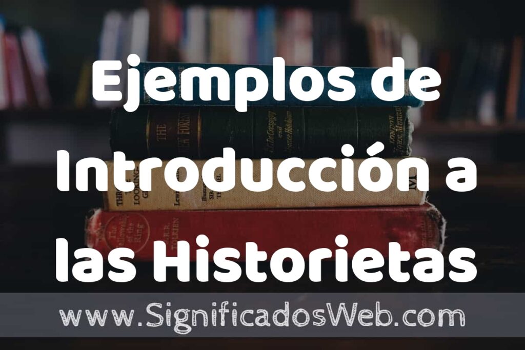 50 Ejemplos de Introducción a las Historietas ▶️ Características, ¿que es? COMO USAR