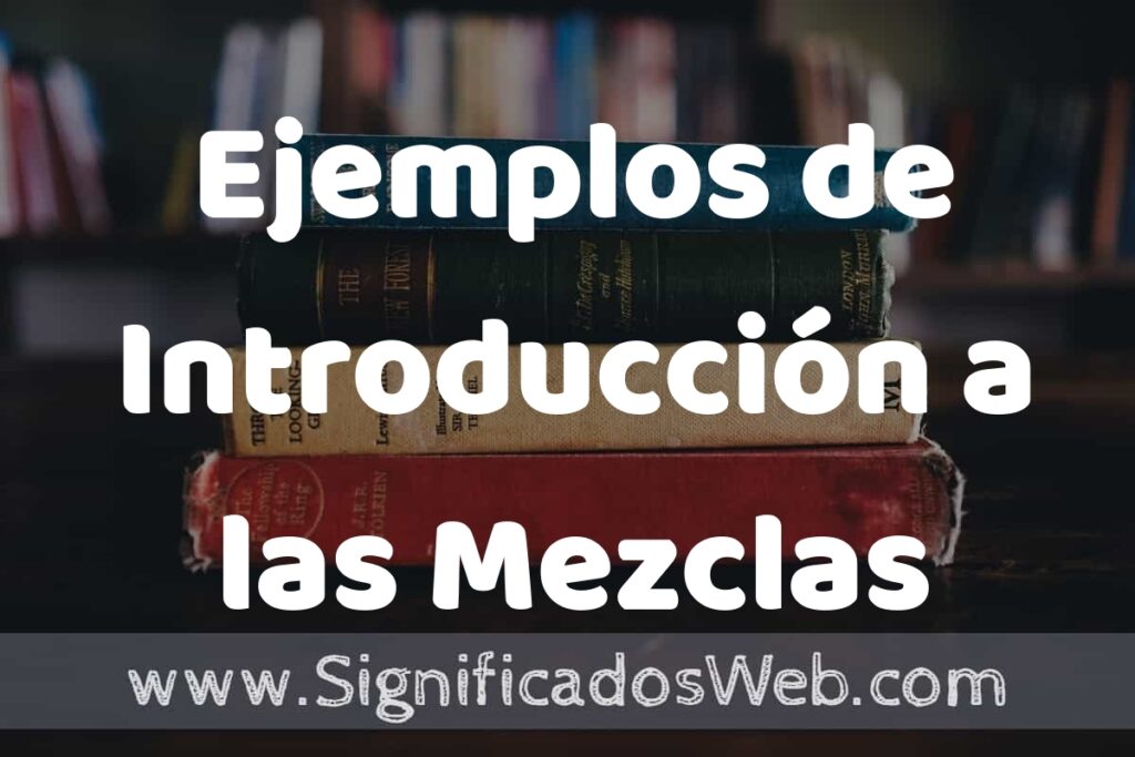 50 Ejemplos de Introducción a las Mezclas Homogéneas ▶️ Características, ¿que es? COMO USAR