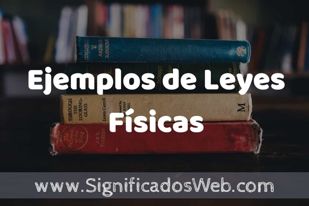 25 Ejemplos de Leyes Físicas ▶️ ¿que es? Características y COMO USAR