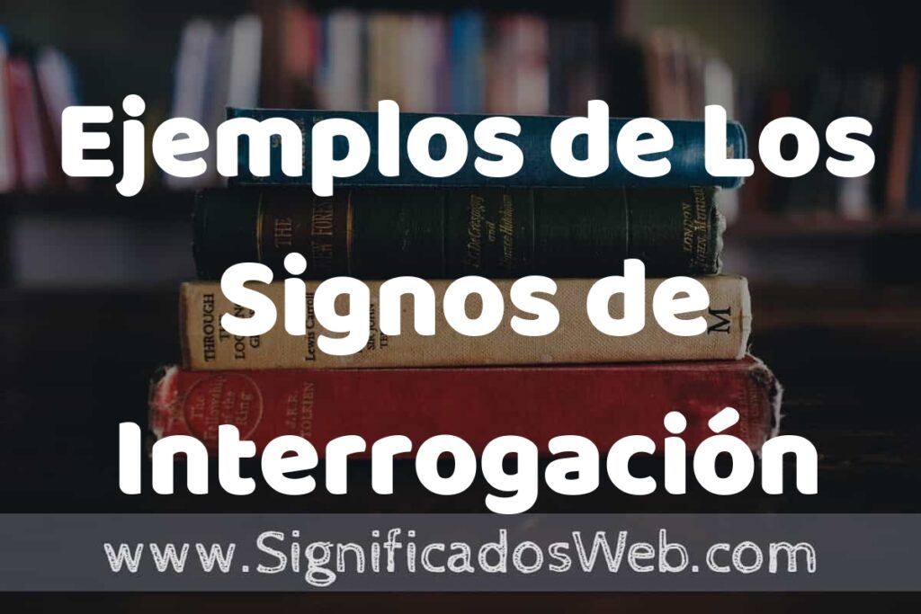 50 Ejemplos de Los Signos de Interrogación ▶️ Características, ¿que es? COMO USAR