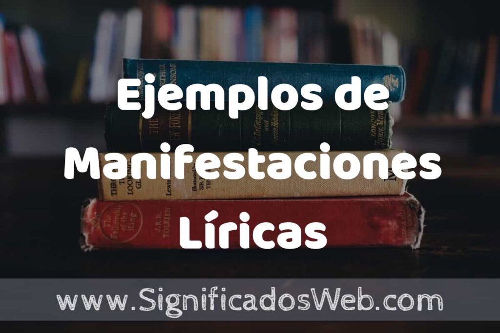 25 Ejemplos de Manifestaciones Líricas ▶️ ¿que es? Características y COMO USAR