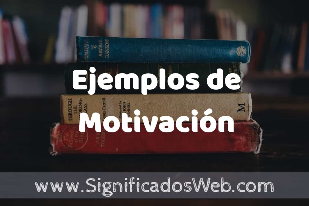 25 Ejemplos de Motivación ▶️ ¿que es? Características y COMO USAR