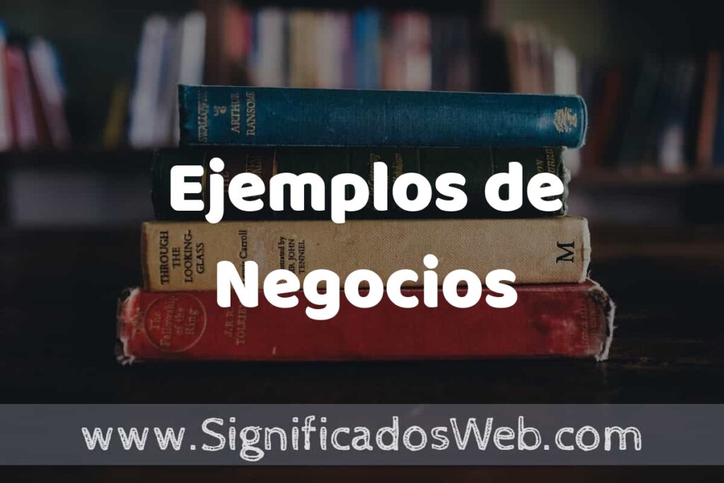 25 Ejemplos de Negocios ▶️ ¿que es? Características y COMO USAR