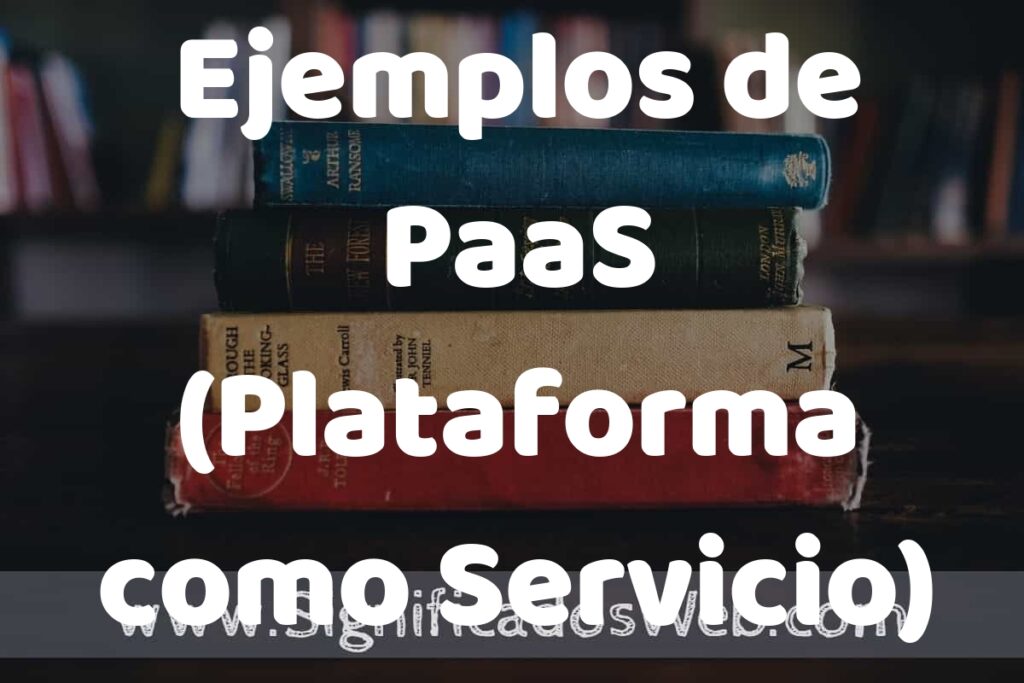 50 Ejemplos de PaaS (Plataforma como Servicio) ▶️ Características, ¿que es? COMO USAR