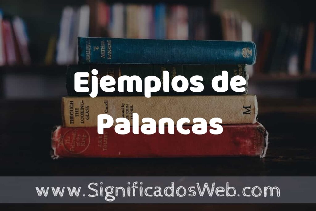 25 Ejemplos de Palancas ▶️ ¿que es? Características y COMO USAR