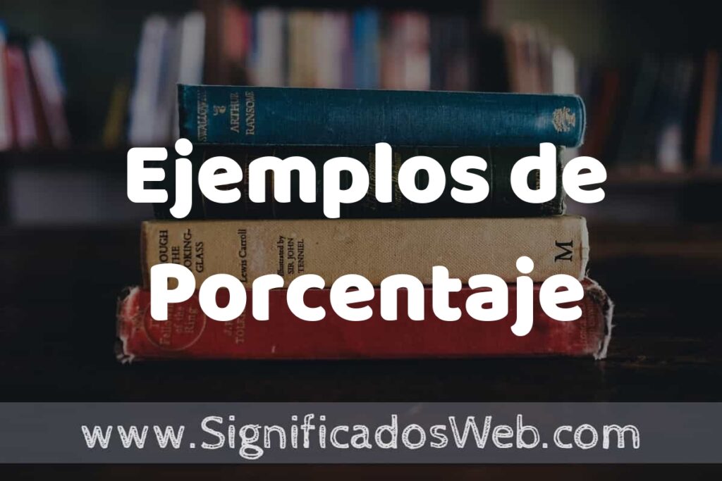 50 Ejemplos de Porcentaje ▶️ Características, ¿que es? COMO USAR