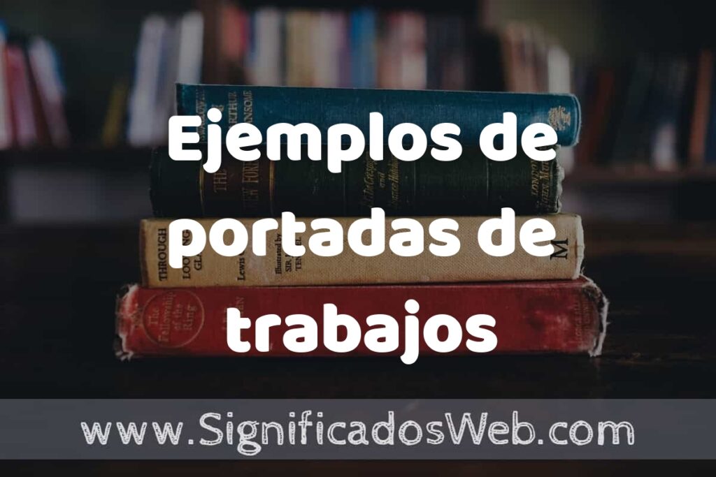 25 Ejemplos de portadas de trabajos ▶️ ¿que es? Características y COMO USAR