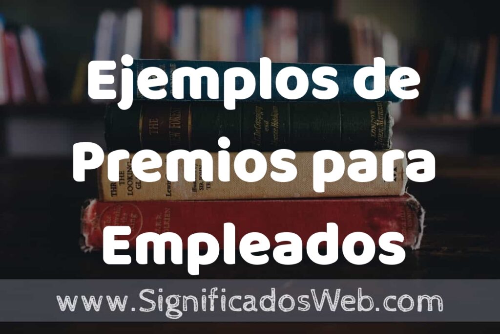 50 Ejemplos de Premios para Empleados ▶️ Características, ¿que es? COMO USAR