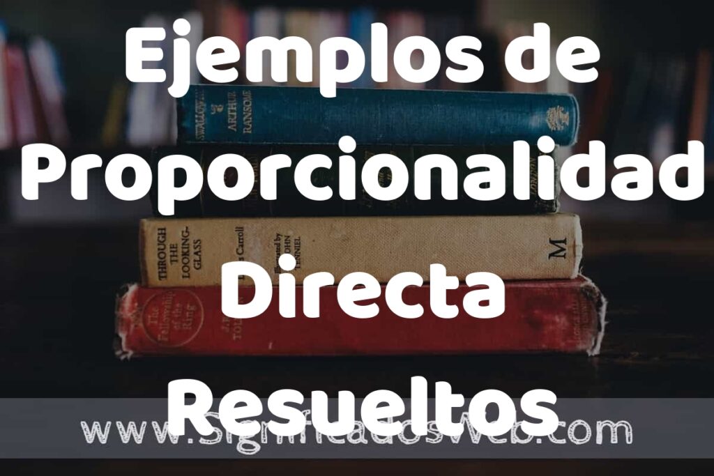 50 Ejemplos de Proporcionalidad Directa Resueltos ▶️ Características, ¿que es? COMO USAR